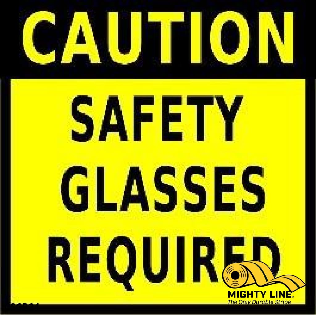 Caution Safety Glasses Required 24"x24"