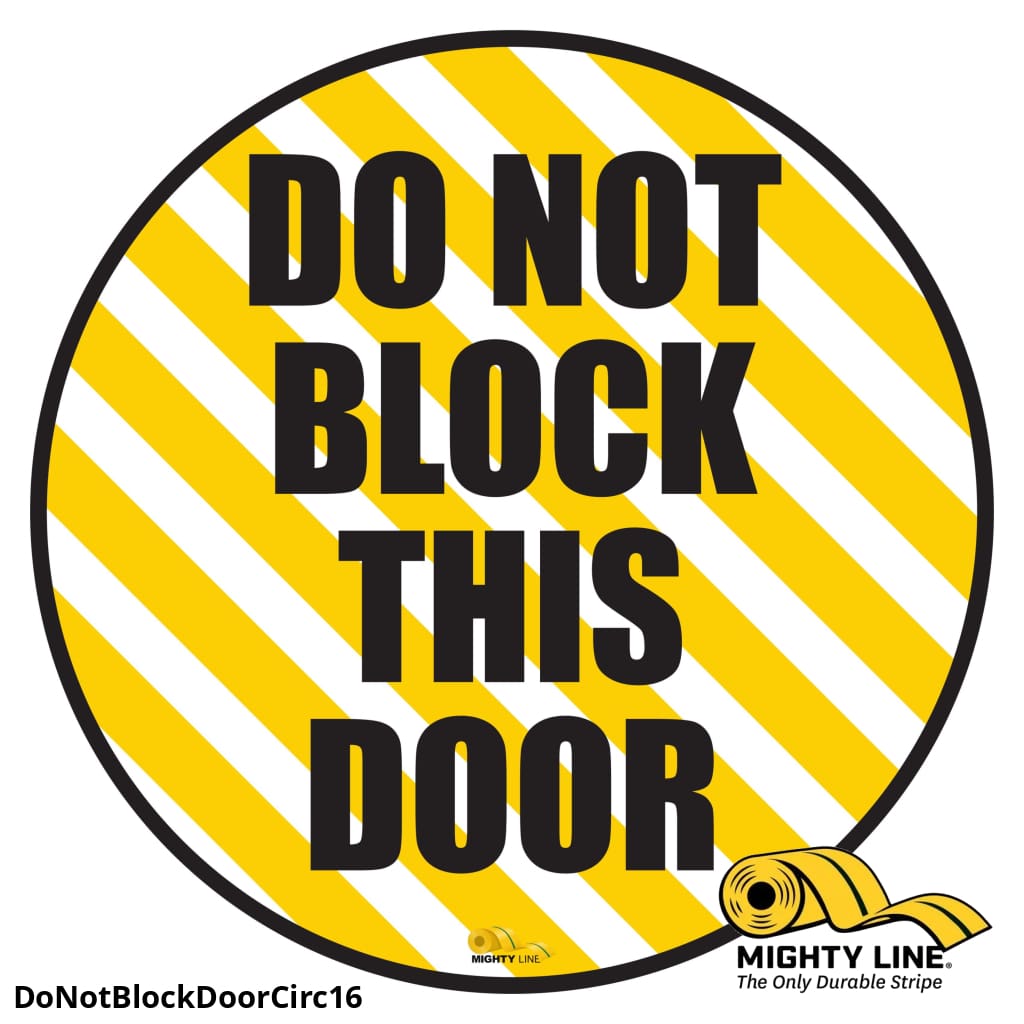 Do Not Block This Door, Mighty Line Floor Sign, Industrial Strength, 16" Wide