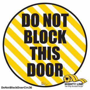 Do Not Block This Door, Mighty Line Floor Sign, Industrial Strength, 36" Wide