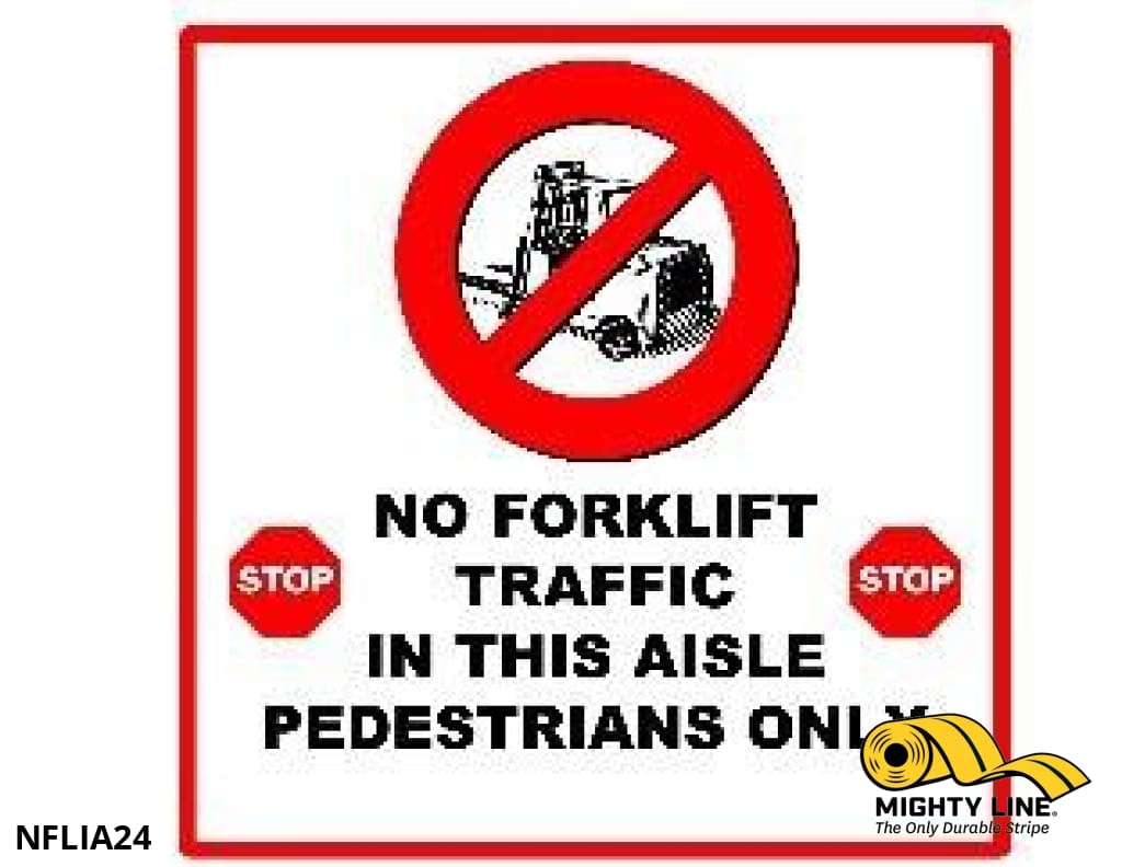 No Forklift Traffic in This Aisle Pedestrians Only 24"x24"