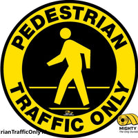 Pedestrian Traffic Only Floor Sign