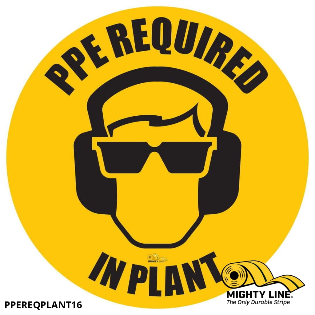 PPE Required in Plant, Mighty Line Floor Sign, Industrial Strength, 16" Wide