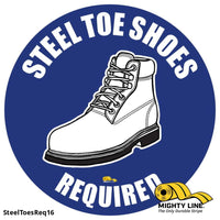 Steel Toes Required, Mighty Line Floor Sign, Industrial Strength, 16" Wide