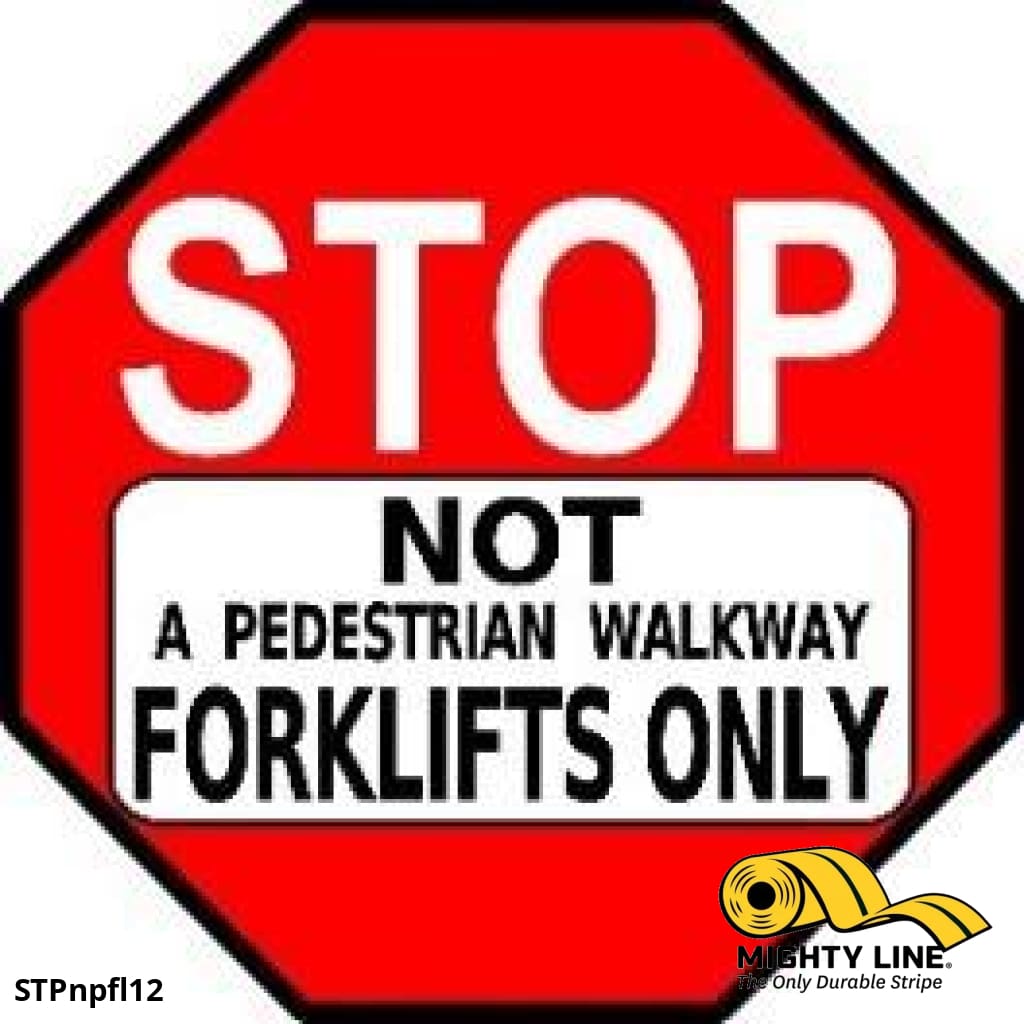 Stop Not a Pedestrian Walkway Forklifts Only